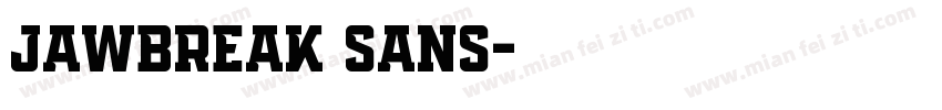 Jawbreak Sans字体转换